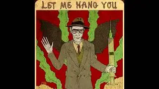 William S. Burroughs – Let Me Hang You [Full Album]