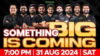 SOMETHING BIG IS COMING...!!! | Xylem Plus One