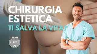 La Chirurgia Estetica ti salva la vita?