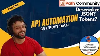 PRO TIPS:- How to GET and POST Data From API's | UiPath | RPA