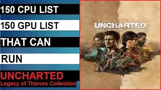 Can Your PC Run UNCHARTED Legacy of Thieves Collection - Minimum System Requirement Explain