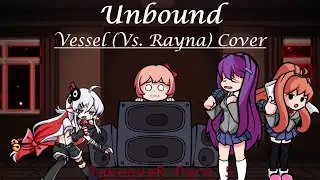 Unbound - Vessel (Vs. Rayna) Cover | R vs. Yuri and Monika
