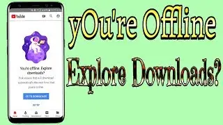 You're Offline YouTube : You're Offline. Explore Downloads| Offline YouTube App 