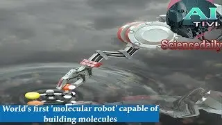 A.I Tivi | World's first 'molecular robot' capable of building molecules | Tech