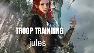 Troop Training | Jules | King Of Avalon
