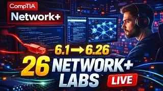 I’m Running EVERY Network+ Lab (6.1–6.26) | Real CompTIA Network+ Practice