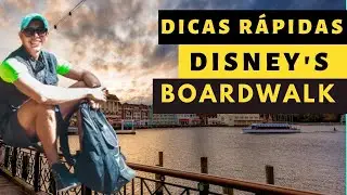 Dicas rápidas - Disney's Boardwalk