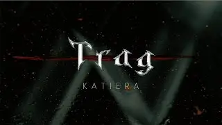 KATIERA - TRAG
