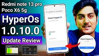 Redmi Note 13 pro 5g & Poco X6 HyperOs 1.0.10.0 Stable update Full Review | Performance test, Bugs