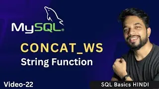 Video - 22 | MySQL String Functions - CONCAT_WS, MySQL CONCAT_WS Function | MPrashant