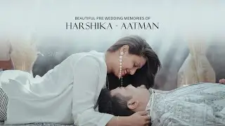 Harshika - Aatman | Beautiful pre wedding story | SNF studio 2024