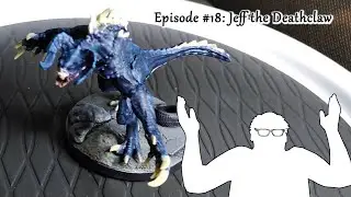 Episode #18: Jeff the Deathclaw