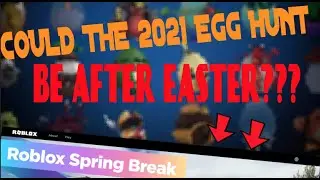 Could The Roblox 2021 Egg Hunt Be Delayed Until After Easter?!?