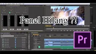 Cara menampilkan windows panel yang tertutup di Adobe Premiere