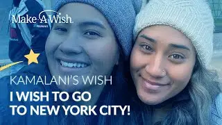 Kamalani's Wish to go to New York City