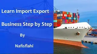 Export Import Business ! Learn Import Export Step by Step Part 1