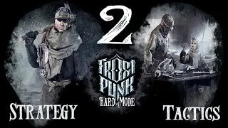 Frostpunk Strategy & Tactics Hard Mode 2: Hunters and Gatherers