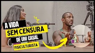 ELI E NEGÃO/CASSICAST- Episódio completo! A vida sem censura desse casal de fisiculturismo.