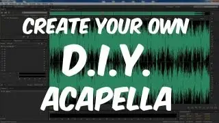 Create Your Own DIY Acapella - Inverse Phase Method