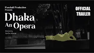 Dhaka an Opera | Apurba Jahangir | Trailer