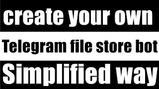 How to create file store bot||Simplified way ||Pyrogrammers