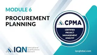 Module 6 - Video 2 - Procurement Planning