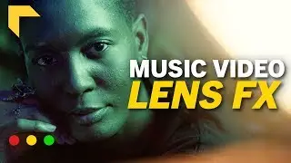 What are Lens Effects? | Music Video Cinematography 101