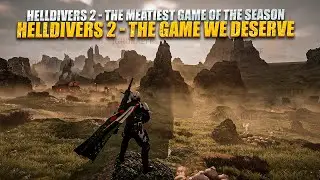 Helldivers 2 - the meatiest game of the season / Helldivers 2 - THE GAME WE DESERVE
