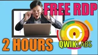 FREE RDP QWIKLABS 2 HOURS 2022