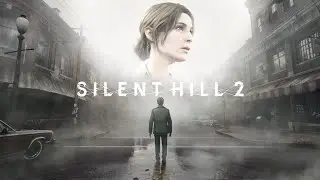 [Silent Hill 2 Remake #1] Знакомство