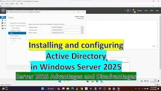 Installing & Configure Active Directory in Windows Server 2025, Server 2025 Advantages/Disadvantages