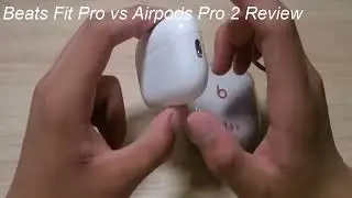 Beats Fit Pro vs Airpods Pro 2 Review