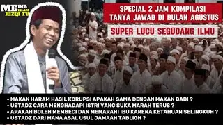 TANYA JAWAB USTADZ ABDUL SOMAD SPECIAL 2 JAM ‼️CERAMAH LUCU USTADZ ABDUL SOMAD
