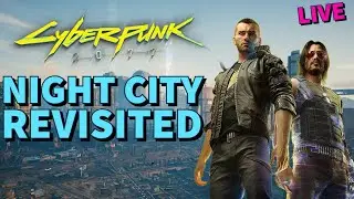 Cyberpunk 2077 Revisited | Night City 2 Years Later | Main Story and Shenanigans