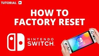 How to factory reset a Nintendo Switch