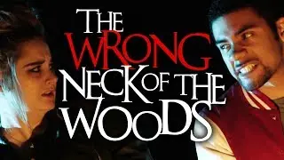 The Wrong Neck of the Woods (Short Horror Film 2017)