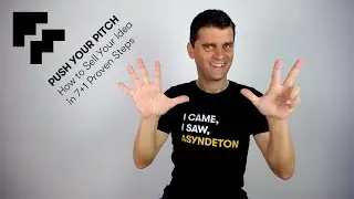 Push Your Pitch ++ How to Sell Your Idea In 7+1 Proven Steps ++ Free Training