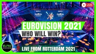 EUROVISION 2021: WHO WILL WIN? (LIVE DISCUSSION)