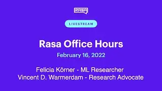 Rasa Office Hours: Vincent and Felicia