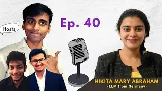 Pursuing LLM in Germany with Nikita Mary Abraham | Ep. 40