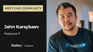 Meet Jahn Karsybaev, Prosource IT | Forbes Councils