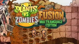 Plants vs. Zombies Fusion | 5-6
