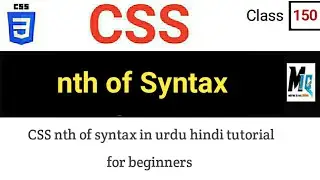 CSS : nth of Syntax pseudo Class | nth-child and  nth-of-type