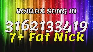 7+ Fat Nick Roblox Song IDs/Codes