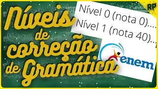 NÍVEIS 0 E 1 DA REDAÇÃO ENEM NA COMPETÊNCIA 1 [AS NOTAS 0 E 40 NA CORREÇÃO]