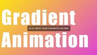 Gradient Background Animation | HTML | CSS3