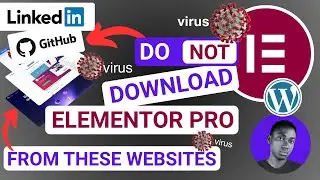 Do NOT DownLoad Elementor Pro FREE From These Websites! (Malware) GitHub, Linked-In (2025 UPDATE)