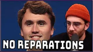 HasanAbi Reacts to Charlie Kirk's Idiotic View on Reparations