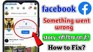 facebook story something went wrong stories couldn't load problem | something went wrong facebook