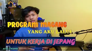 PROGRAM YANG AKU IKUTI UNTUK MAGANG KE JEPANG
